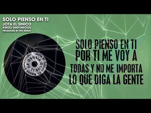 Solo Pienso En Ti - Jota El Sinico x Kenzo Sinfonicou (Video Lyric)