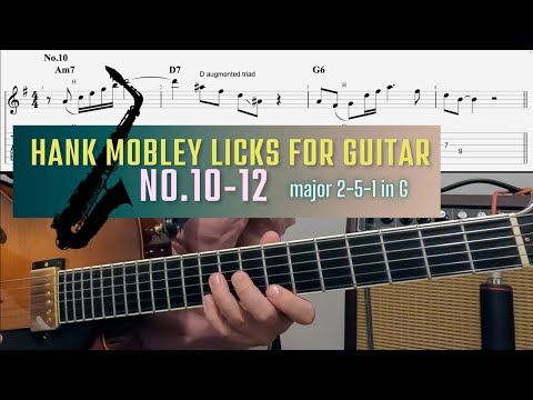 Hank Mobley Licks No.10-12 For Guitar - Major 2-5-1 jazz exercise in G