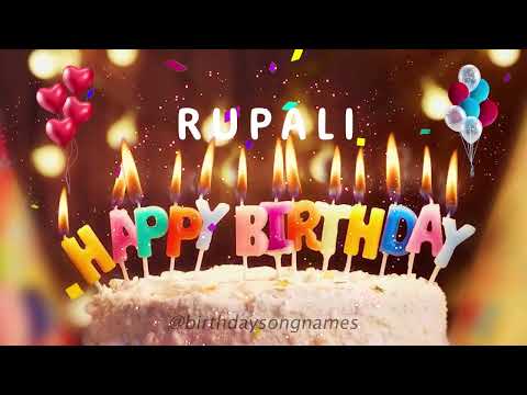 Happy Birthday Rupali - Happy Birthday To You Song!