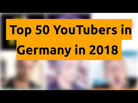 🇩🇪 🇩🇪 🇩🇪 Top 50 YouTubers in Germany in 2018 🇩🇪 🇩🇪 🇩🇪