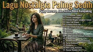 Download lagu Lagu Sedih Nostalgia Paling Dicari | Poppy Mercury, Alda Risma, Novia Kolopaking mp3