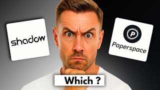 Shadow PC vs Paperspace Review (2026) Which One Is Actually Worth It
