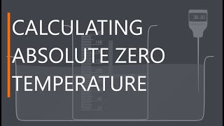 How To Find The Value of Absolute Zero Temperature