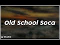 Old School Soca Mix - Dj Huston