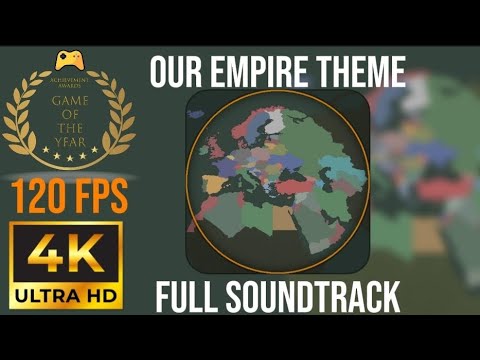 Our Empire Theme Full Soundtrack + 4K + 120FPS