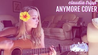 Anymore By Claudia Tripp // Cover By Ellie-Jean Royden