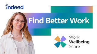 How Indeed's Work Wellbeing Score Helps You Find Better Work | Indeed