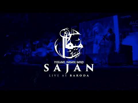 Mekaal Hasan Band | Sajan | Live At Baroda | Official Audio