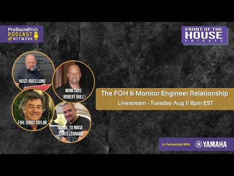 The FOH & Monitor Engineer Relationship