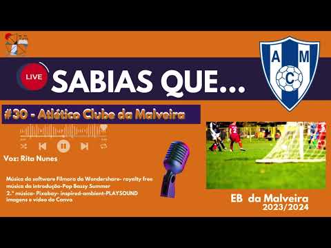 Sabias que #30  Atlético Clube da Malveira