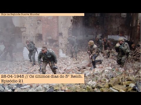 28-04-1945 - The Last Days of the Third Reich - Episode 21