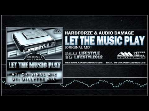 Hardforze & Audio Damage - Let The Music Play (Original Mix)