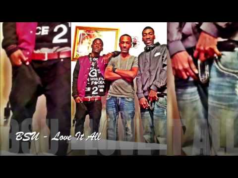 BSU - Love It All | Prod. By Geezy Beatz