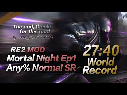 RE2 MOD Mortal Night Ep1 Any% Normal SpeedRun in 27:40 IGT World Record 2/14/2024