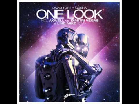 David Tort feat. Gosha - One Look (Axwell vs. Dimitri Vegas & Like Mike Remix)