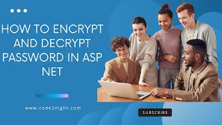 How to Encrypt and Decrypt Passwords in ASP.NET: A Guide