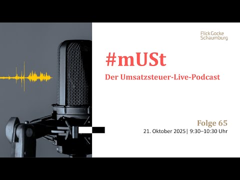 #mUSt – Der Umsatzsteuer Live Podcast – Folge 65 vom 21.10.2025