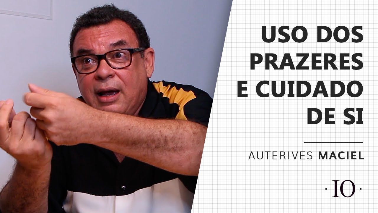 Uso dos Prazeres e Cuidado de Si | Instituto Olympus