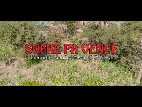Geovany Mendez feat Swag G & Mayou - Sufre Pa Vence (VideOfficial) By AT Produções