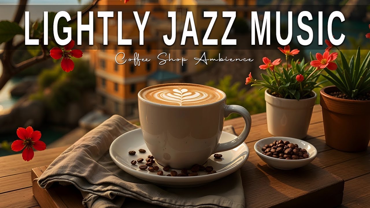 Lightly Jazz Music ☕ Bossa Nova background for Great Moods, Stress Relief & Relaxing