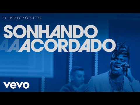 Di Propósito - Sonhando Acordado (Ao Vivo)