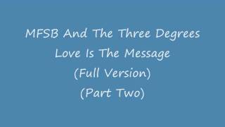 MFSB And The Three Degrees   Love Is The Message Full Version Part Two   YouTube