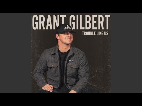 Trouble Like Us - Grant Gilbert