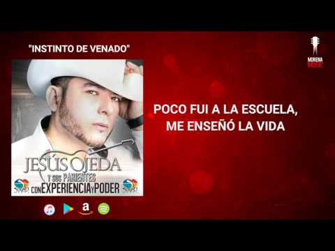 Jesús Ojeda Y Sus Parientes - Instinto De Venado (Video Letra Oficial)