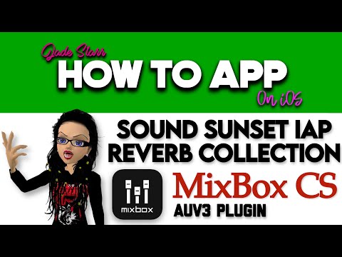 Sound Sunset IAP Reverb Collection for MixBox CS on iPad - How To App on iOS! - EP 638 S10