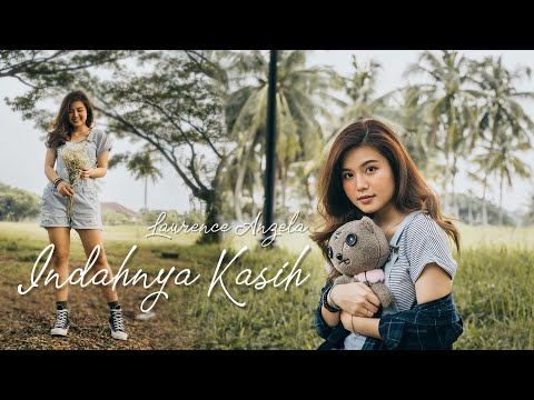 Indahnya Kasih - Lawrence Anzela