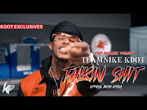 TEAMNIKE KDOT - Talkin Shit (Official Music Video) #ShotBy @IGOBYKDOT