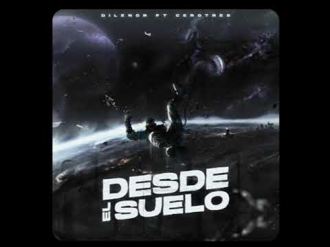 DILENOR & CEROTRES MCF - DESDE EL SUELO (beat x Soprano)