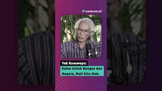 Download lagu Yok Koeswoyo: Kalau untuk Bangsa dan Negara, Mati Kita Rela mp3