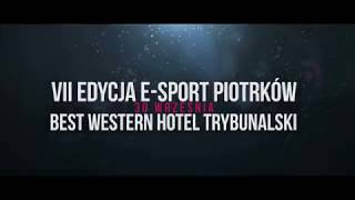 Zapowiedź VII Edycji E-Sport Piotrków 2017