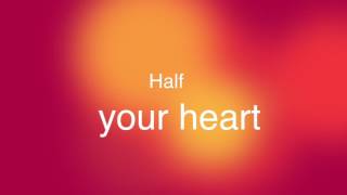 Half Your Heart