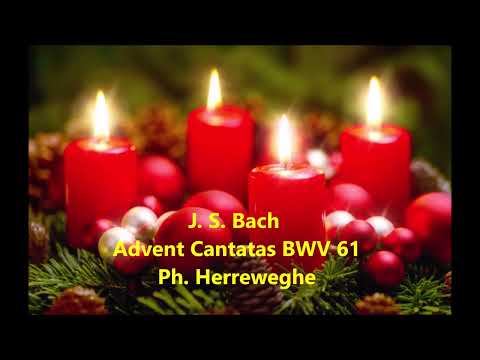 J. S. Bach - Advent Cantatas 02/03 - Ph. Herreweghe