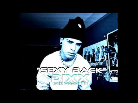 Dixx (Erik Corpses) - Sexy Back