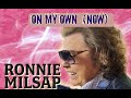 Ronnie Milsap -  On My Own  (Now)