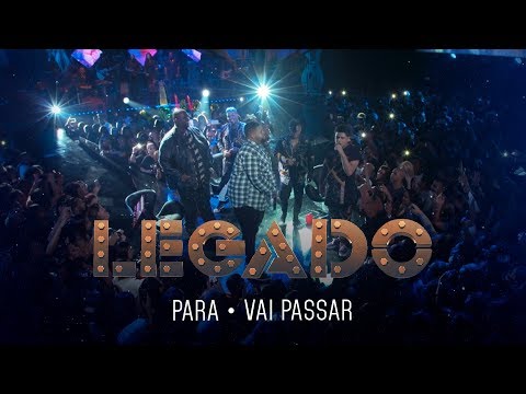 Legado - Para | Vai passar