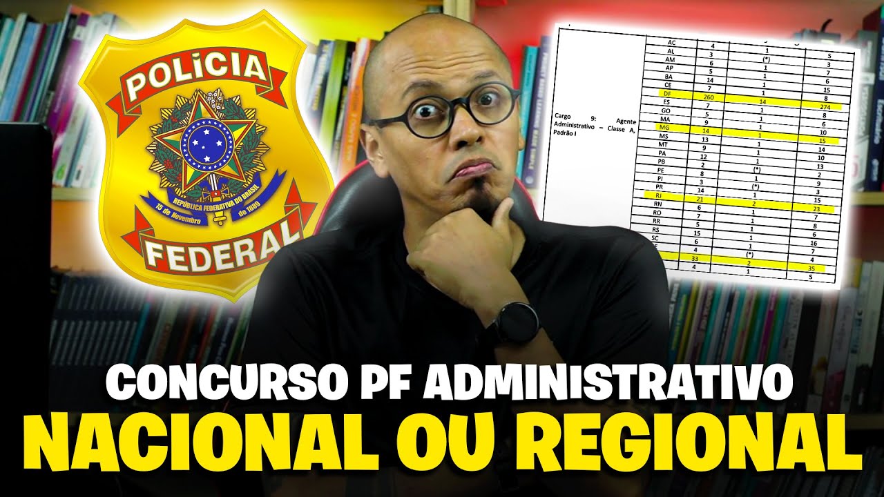 NOVO CONCURSO PF ADMINISTRATIVO 2024 SERÁ NACIONAL OU REGIONAL?