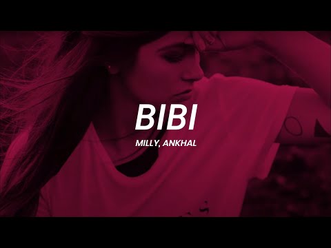Milly, Ankhal - Bibi | LETRA
