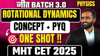 Rotational Dynamics |MHT CET 2025|12th PHYSICS | जीत BATCH 3.0|Pradeep Giri Sir