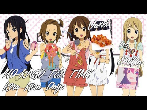 Vaxei vs. Emilia // HO-KAGO TEA TIME - Kira Kira Days