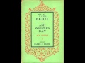 T. S. Eliot reading Ash Wednesday 