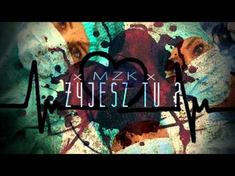MZK - ŻYJESZ TU