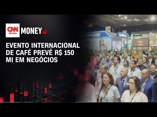 Semana Internacional do Café: Evento prevê R$ 150 milhões em negócios | FECHAMENTO DE MERCADO