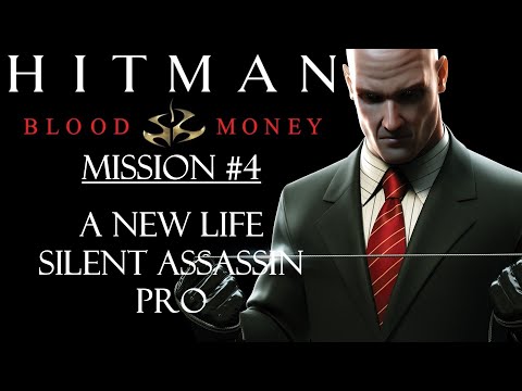 Hitman: Blood Money - Mission #4 - A New Life - Pro - Silent Assassin