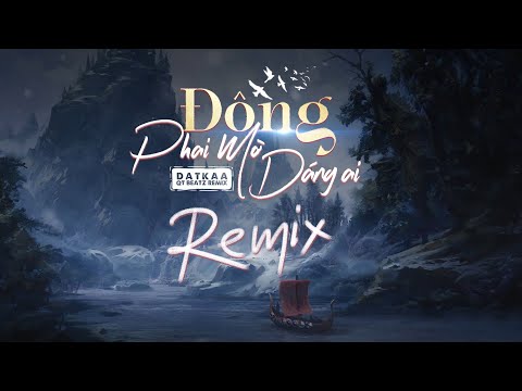 ĐÔNG PHAI MỜ DÁNG AI (QT BEATZ REMIX) | DATKAA | Official Music