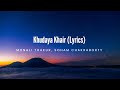 Khudaya Khair Lyrics Monali Thakur Soham Chakraborty Akriti Kakar Billu