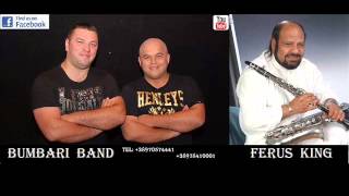 BUMBARI BAND I FERUS MUSTAFOV-KUSTINO(SVADBARSKO)ORO vo zivo